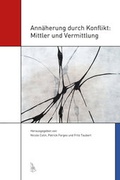 Cover: Ann&auml;herung durch Konflikt: Mittler und Vermittlung - Synchron