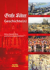 Abbildung von: Große Kölner Geschichte(n) - MARZELLEN-VERLAG