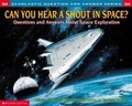 Cover: Can You Hear a Shout in Space? - Scholastic Canada Ltd