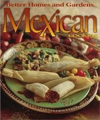 Abbildung von: Mexican Cooking - Better Homes and Gardens Books