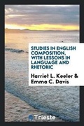 Cover: Studies in English Composition, with Lessons in Language and Rhetoric - Trieste Publishing