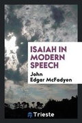 Cover: Isaiah in Modern Speech - Trieste Publishing