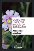 Cover: Our Own Lives, the Brook of Judgment - Trieste Publishing