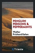 Cover: Penguin Persons & Peppermints - Trieste Publishing