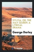 Cover: Sylvia, Or, the May Queen - Trieste Publishing