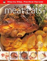 Enlarge image Cover: Step-by-Step Practical Recipes: Meat Eats - Flame Tree Publishing