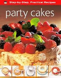 Enlarge image Cover: Step-by-Step Practical Recipes: Party Cakes - Flame Tree Publishing