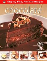 Enlarge image Cover: Step-by-Step Practical Recipes: Chocolate - Flame Tree Publishing