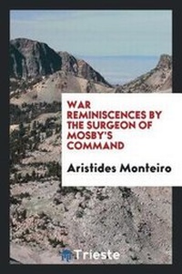 Abbildung von: War Reminiscences by the Surgeon of Mosby's Command - Trieste Publishing
