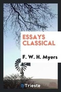 Cover: Essays Classical - Trieste Publishing