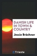 Bild: Danish Life in Town & Country - Trieste Publishing