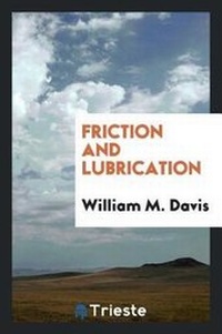 Enlarge image Cover: Friction and Lubrication - Trieste Publishing