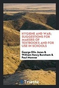 Cover: Hygiene and War; Suggestions for Makers of Textbooks and for Use in Schools - Trieste Publishing