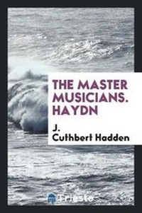 Enlarge image Cover: The Master Musicians. Haydn - Trieste Publishing