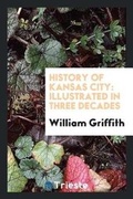 Cover: History of Kansas City - Trieste Publishing