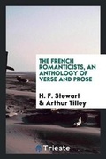 Cover: The French Romanticists, an Anthology of Verse and Prose - Trieste Publishing