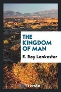 Cover: The Kingdom of Man - Trieste Publishing