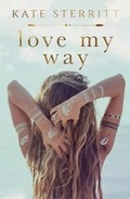 Cover: Love My Way - Kate Sterritt