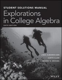 Enlarge image Cover: Explorations in College Algebra, 6e Student Solutions Manual - Wiley