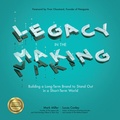 Cover: Legacy in the Making: Building a Long-Term Brand to Stand Out in a Short-Term World - McGraw-Hill Education