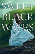Cover: Sweet Black Waves - St Martin's Press