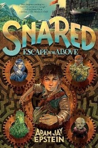 Enlarge image Cover: Snared: Escape to the Above - St Martin's Press