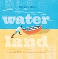 Cover: Water Land - St Martin's Press