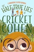 Cover: The Half-True Lies of Cricket Cohen - Square Fish
