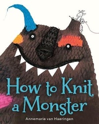 Enlarge image Cover: How to Knit a Monster - Clarion Books