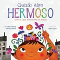 Cover: Quizas Algo Hermoso - Clarion Books