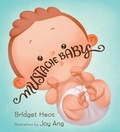 Cover: Mustache Baby (Lap Board Book) - Hmh Books for Young Readers
