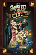 Cover: Gravity Falls: Lost Legends - Disney Press