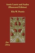 Cover: Annie Laurie and Azalea (Illustrated Edition) - Echo Library