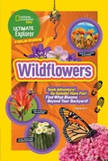 Cover: Ultimate Explorer Field Guide: Wildflowers - National Geographic Kids