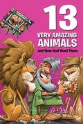 Cover: 13 Very Amazing Animals & How - David C Cook Publishing Company