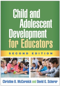 Enlarge image Cover: Child and Adolescent Development for Educators, Second Edition - Guilford Press