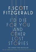 Cover: I'd Die for You: And Other Lost Stories - Scribner UK