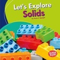 Cover: Let's Explore Solids - Lerner Publications Co ,U.S.