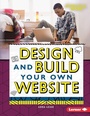 Cover: Design and Build Your Own Website - Lerner Publishing Group
