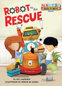 Enlarge image Cover: Robot to the Rescue - Astra Young Readers