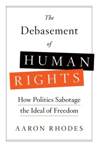 Enlarge image Cover: The Debasement of Human Rights - Encounter Books,USA