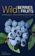 Cover: Wild Berries & Fruits Field Guide of Minnesota, Wisconsin & Michigan - Adventure Publications, Incorporated