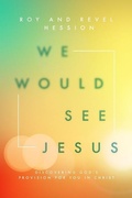 Cover: We Would See Jesus - CLC Publications