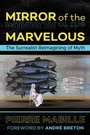 Cover: Mirror of the Marvelous - Inner Traditions Bear and Company