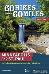 Abbildung von: 60 Hikes Within 60 Miles: Minneapolis and St. Paul - Menasha Ridge Press Inc.