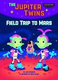 Cover: Field Trip to Mars (Book 1) - Red Chair Press