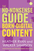 Cover: The No-nonsense Guide to Born-digital Content - Facet Publishing