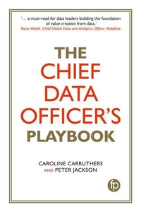 Enlarge image Cover: The Chief Data Officer's Playbook - Facet Publishing