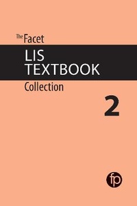 Abbildung von: The Facet LIS Textbook Collection 2 - Facet Publishing