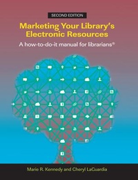 Abbildung von: Marketing Your Library's Electronic Resources - Facet Publishing